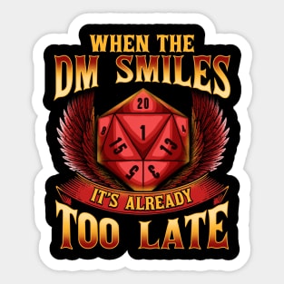 Funny When The DM Smiles, It's Already Too Late Sticker
